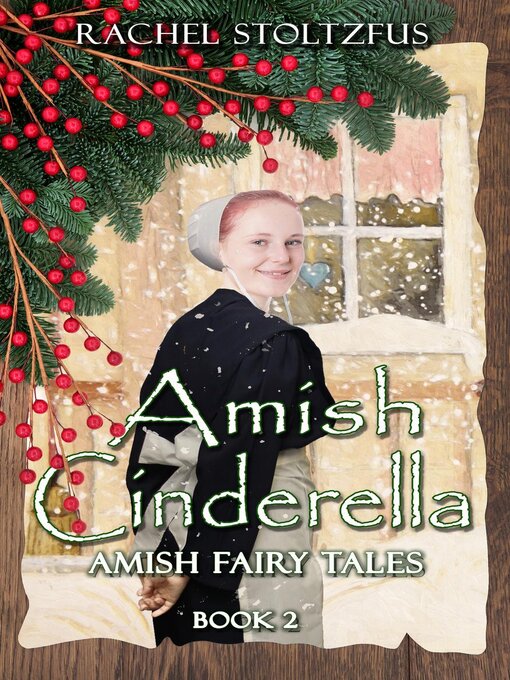 Title details for Amish Cinderella Book 2 by Rachel Stoltzfus - Available